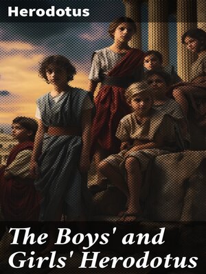 cover image of The Boys' and Girls' Herodotus
